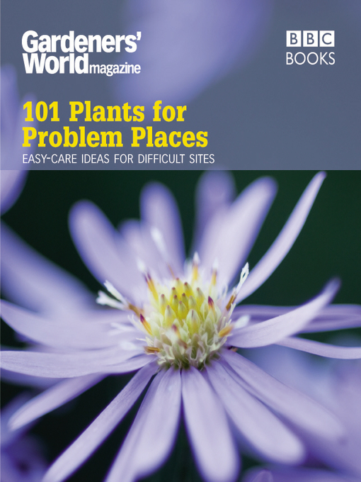 Title details for Gardeners' World, 101 Plants for Problem Places by Martyn Cox - Wait list